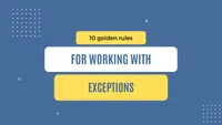 img of 10 golden rules for working with Exceptions