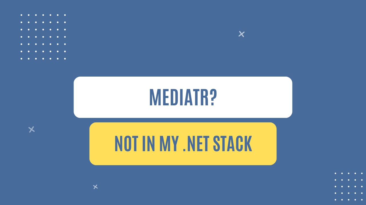 img of MediatR? Not in my .NET stack